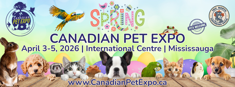 Spring CPE Pet Show - Mississauga, ON | April 3rd - 5th, 2026